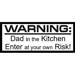 Decorative Warning Dad In The Kitchen Enter At Your Own Risk Vinyl Wall Art Quote