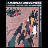 American Encounters A History of American Arts from the Beginning to the Present