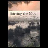 Stirring the Mud  On Swamps, Bogs, and the Human Imagination