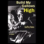 Build My Gallows High