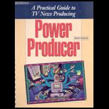 Power Producer  A Practical Guide to RV News Producing