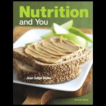 Nutrition and You   With 2010 Dietary Guidelines