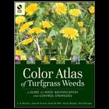 Color Atlas of Turfgrass Weeds   With CD