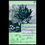 Population Dynamics  New Approaches and Synthesis