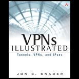 VPNs Illustrated  Tunnels, VPNs, and IPsec