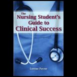 Nursing Students Guide to Clinical Success