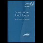 Transnational Social Spaces Agents, Networks and Institutions