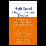 High Speed Digital System Design  A Handbook of Interconnect Theory and Design Practices