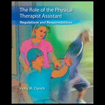 Role of the Physical Therapist Assistant Regulations and Responsibilities