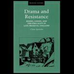 Drama and Resistance  Bodies, Goods, and Theatricality in Late Medieval England