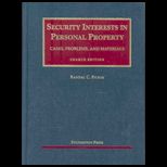 Security Interests in Personal Property  Cases, Problems and Materials