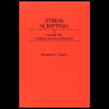 Stress Scripting  Guide to Stress Management