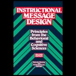 Instructional Message Design  Principles from the Behavioral and Cognitive Sciences