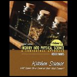 Inquiry Into Physical Science  A Contextual Approach Volume 2  Kitchen Science  Will Science Be A Guest At Your Next Dinner?