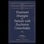 Treatment Strategies for Patients With Psychiatric Comorbidity
