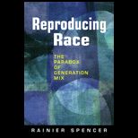 Reproducing Race The Paradox of Generation Mix