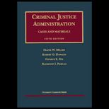 Criminal Justice Administration  Cases and Materials