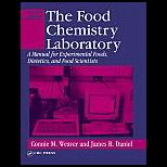Food Chemistry Laboratory  A Manual for Experimental Foods, Dietetics, and Food Scientists