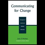 Communicating for Change  Strategies of Social and Political Advocates
