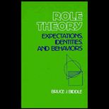 Role Theory  Expectations, Identities and Behaviors