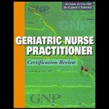 Geriatric Nurse Pract. Certif. Review