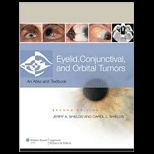 Eyelid, Conjunctival, and Orbital Tumors  An Atlas and Text