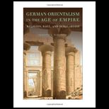 German Orientalism in Age of Empire  Religion, Race, and Scholarship
