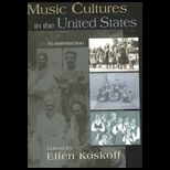 Music Cultures in the United States  With CD