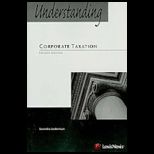 Understanding Corporate Taxation  Reprint