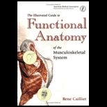 Illustrated Guide to Funct. Anatomy Musculoskeletal