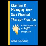 Starting and Managing Your Own Physical Therapy Practice
