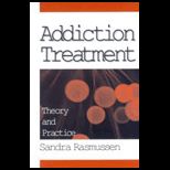 Addiction Treatment  Theory and Practice