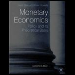 Monetary Economics Policy and its Theoretical Basis