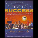 Keys to Success  Building Analytical, Creative, and Practical Skills   With Access