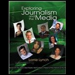 Exploring Journalism and the Media   With CD