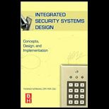 Integrated Security Systems Design  Concepts, Specifications, and Implementation