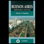 Buenos Aires Global Dreams, Local Crises