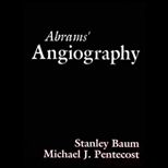 Abrams Angiography, Volume III  Interventional Radiology