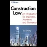 Construction Law  An Introduction for Engineers, Architects, and Contractors