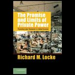 Promise and Limits of Private Power  Promoting Labor Standards in a Global Economy