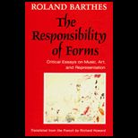 Responsibility of Forms  Critical Essays on Music, Art, and Representation