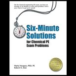 Six Minute Solutions for Chemical PE Exam Problems