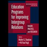 Education Programs for Improving Intergroup Relations