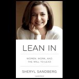 Lean in Women, Work and the Will to Lead