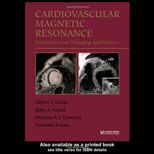 Cardiovascular Magnetic Resonance Established and Emerging Applications