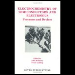 Electrochemistry of Semiconductors and Electronics