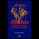 All about Albumin  Biochemistry, Genetics, and Medical Applications