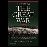 History of the Great War World War One and the International Crisis of the Early Twentieth Century