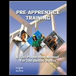 Pre Apprentice Training  A Test Preparation Manual for the Skilled Trades