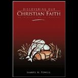 Discovering Our Christian Faith An Introduction to Theology